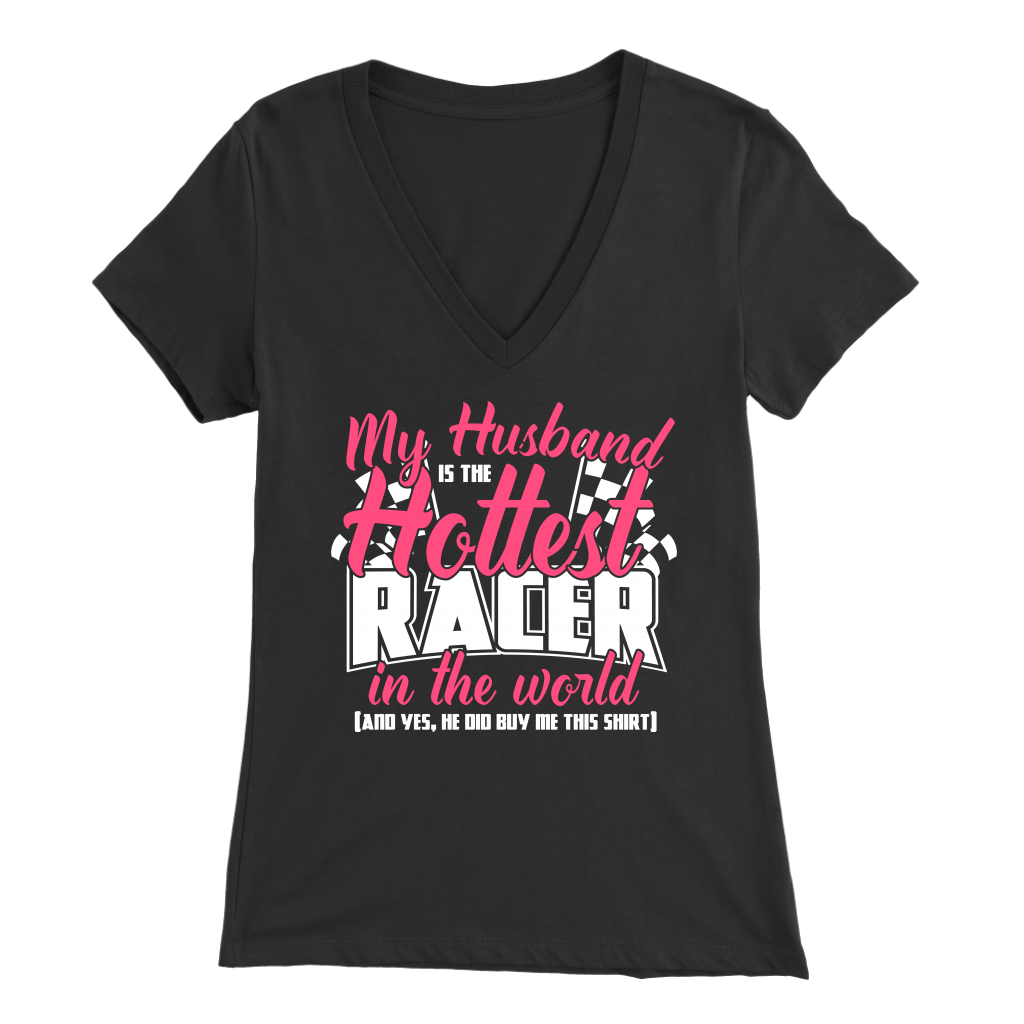 My Husband Is The Hottest Racer In The World T-Shirts!