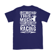 I care Exactly This Much About Everything Except Racing Today!