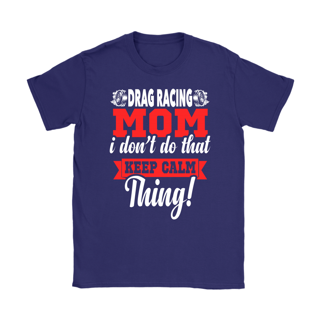 Drag Racing Mom t-shirts