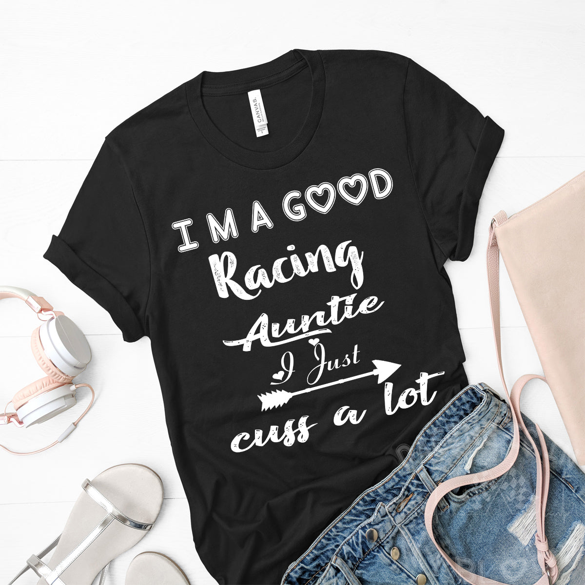 I'm A Good Racing Auntie I Just Cuss A Lot Mug!