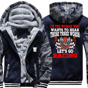 I'm The Woman Who Wants To hear Those 3 Words Racing Jacket