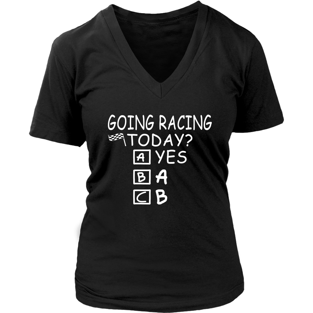 Going Racing Today T-Shirts