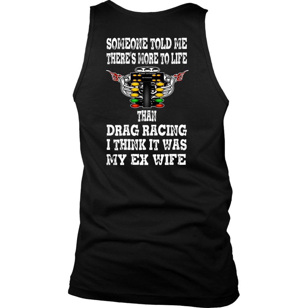 Someone Told Me There's More To Life Than Drag Racing Wife T-Shirt