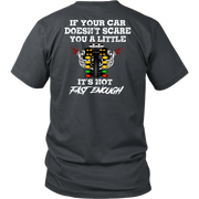If Your Car Doesn't Scare You It's Not Fast Enough Drag Racing T-Shirts.