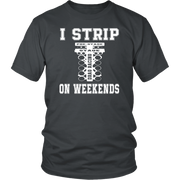 I Strip On Weekends Drag Racing T-Shirts