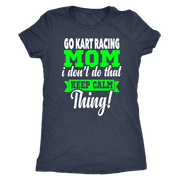 go kart racing mom t-shirts