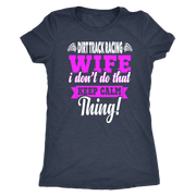 dirt track racing wife t-shirts