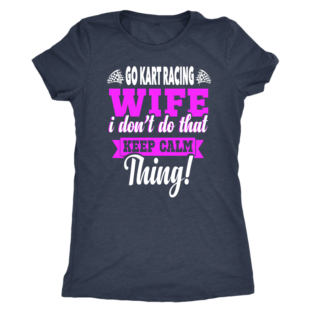 go kart racing wife t-shirts
