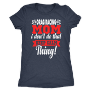 Drag Racing Mom t-shirts