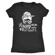 Racing Wife Life T-Shirts