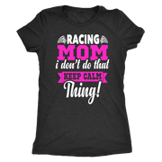 racing mom t-shirts