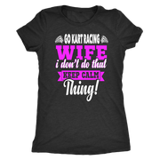 go kart racing wife t-shirts