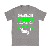 go kart racing mom t-shirts