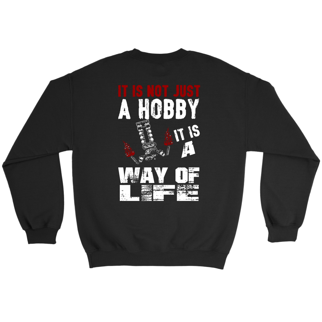 It Is Not Just A Hobby It Is A Way Of Life Drag Racing Sweatshirts