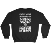 Someone Told Me There's More To Life Than Racing Wife T-Shirt