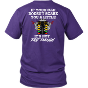 If Your Car Doesn't Scare You It's Not Fast Enough Drag Racing T-Shirts.