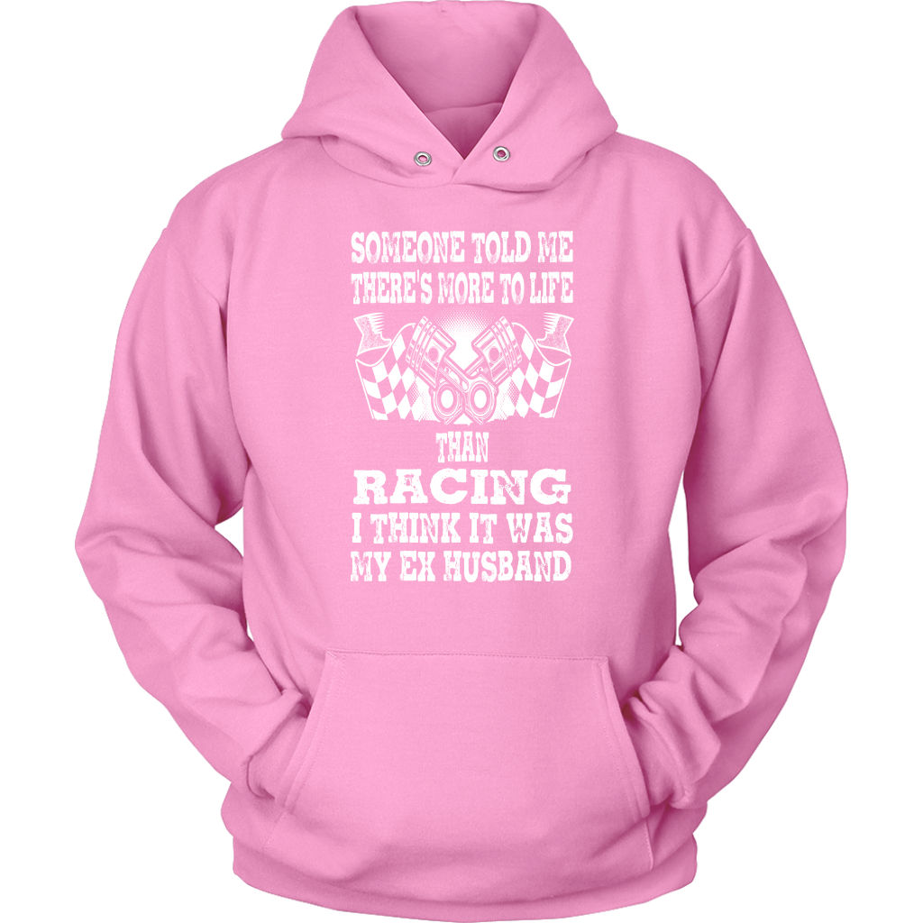 Someone Told Me There's More To Life Than Racing Husband T-Shirt