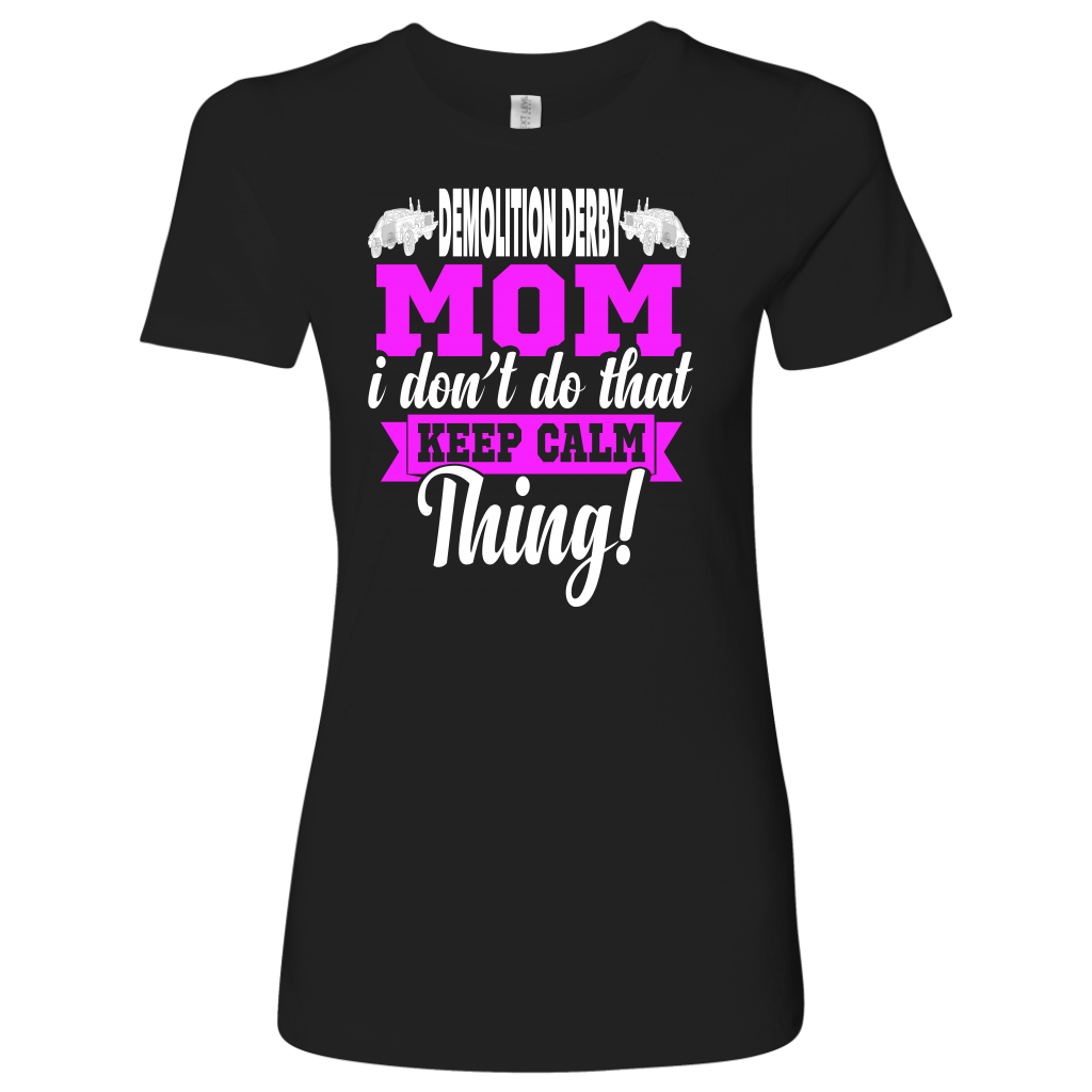 Demolition Derby mom T-Shirts