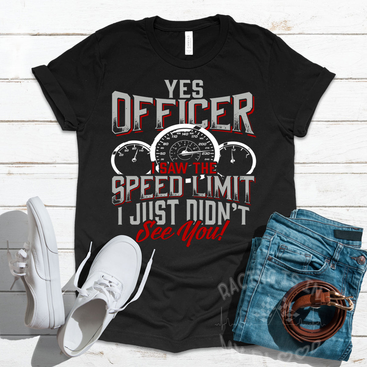 Yes Officer I Saw The Speed Limit I Just Didn't See You T-Shirts!