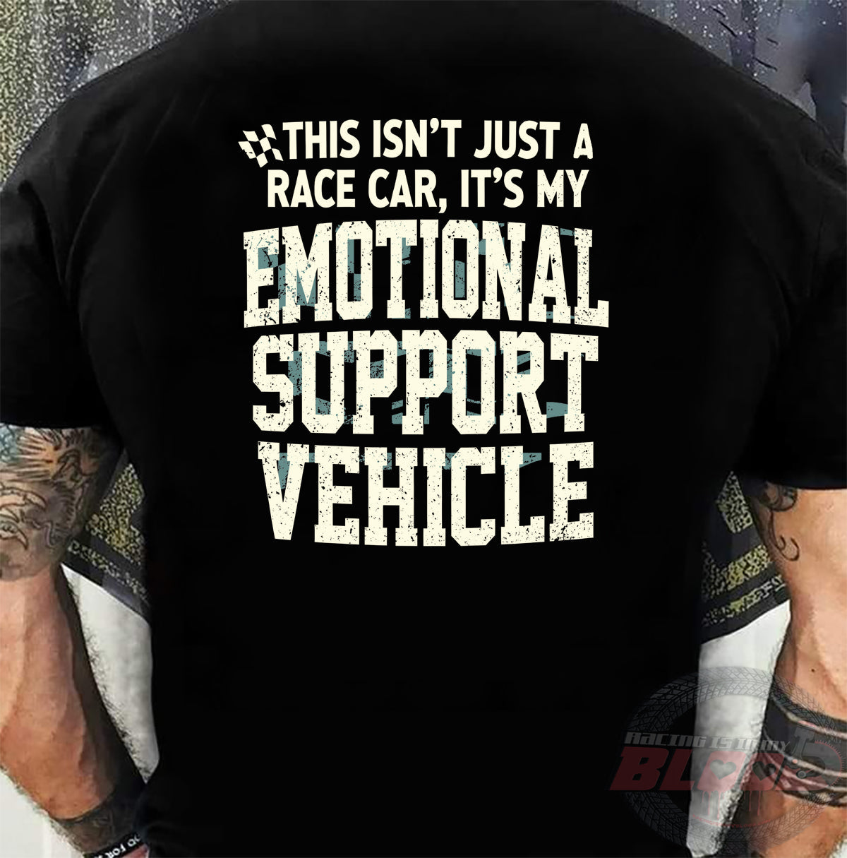 This Isn't Just a Race Car, It's My Emotional Support Vehicle T-shirts Collection