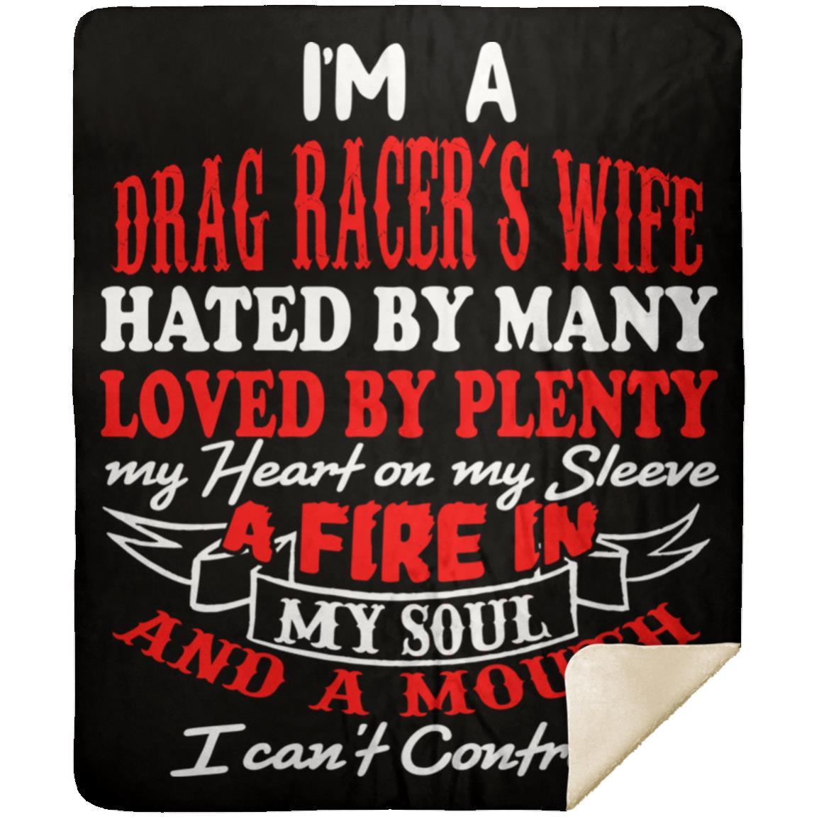 I'm A Drag Racer's Wife Hated By Many Loved By Plenty Premium Mink Sherpa Blanket 50x60