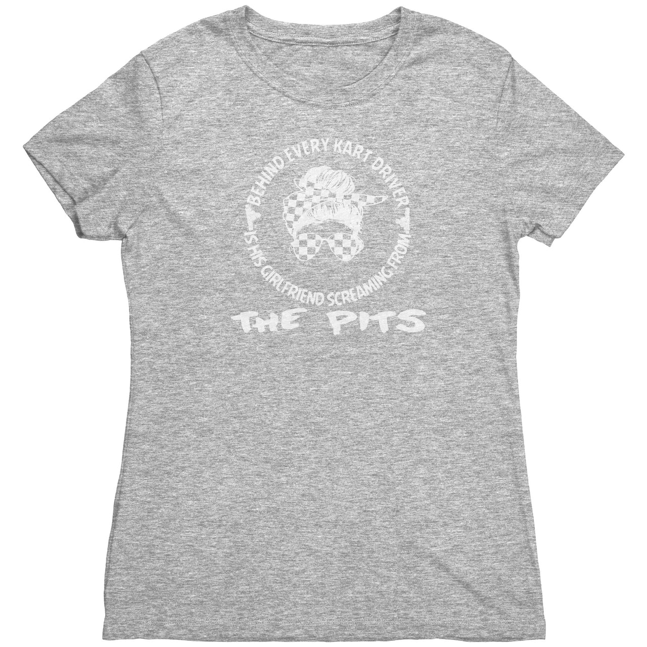 Behind every Kart driver is his Girlfriend screaming from the Pits Next Level Womens Triblend Shirt
