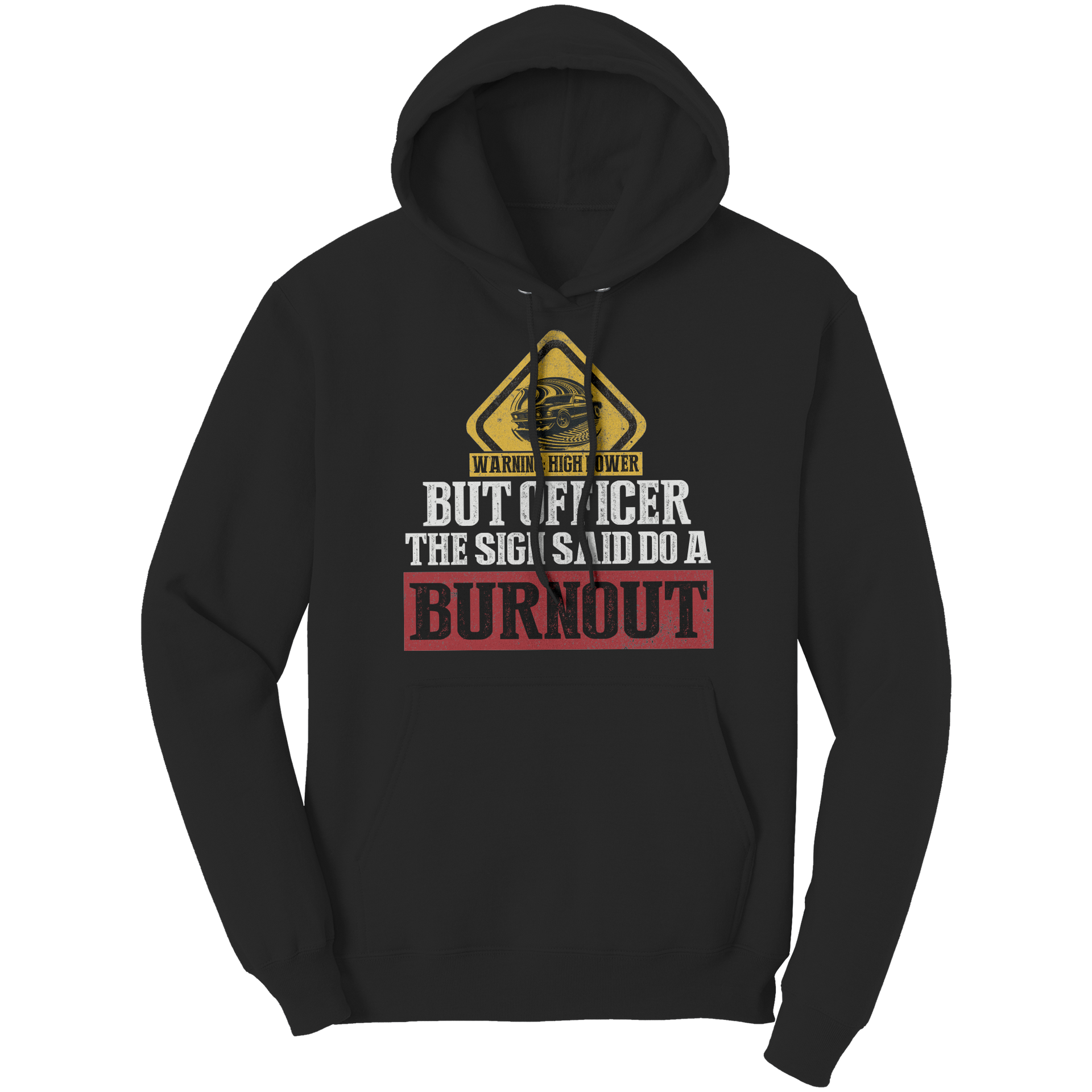 But_Officer_The_Sign_Said_Do_A_Burnout_T_Black_Front_Mockup.png
