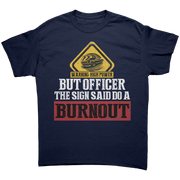 But_Officer_The_Sign_Said_Do_A_Burnout_T_Navy_Front_Mockup.png