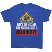 But_Officer_The_Sign_Said_Do_A_Burnout_T_Royal_Front_Mockup.png