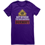 But_Officer_The_Sign_Said_Do_A_Burnout_T_Team_Purple_Mockup.png