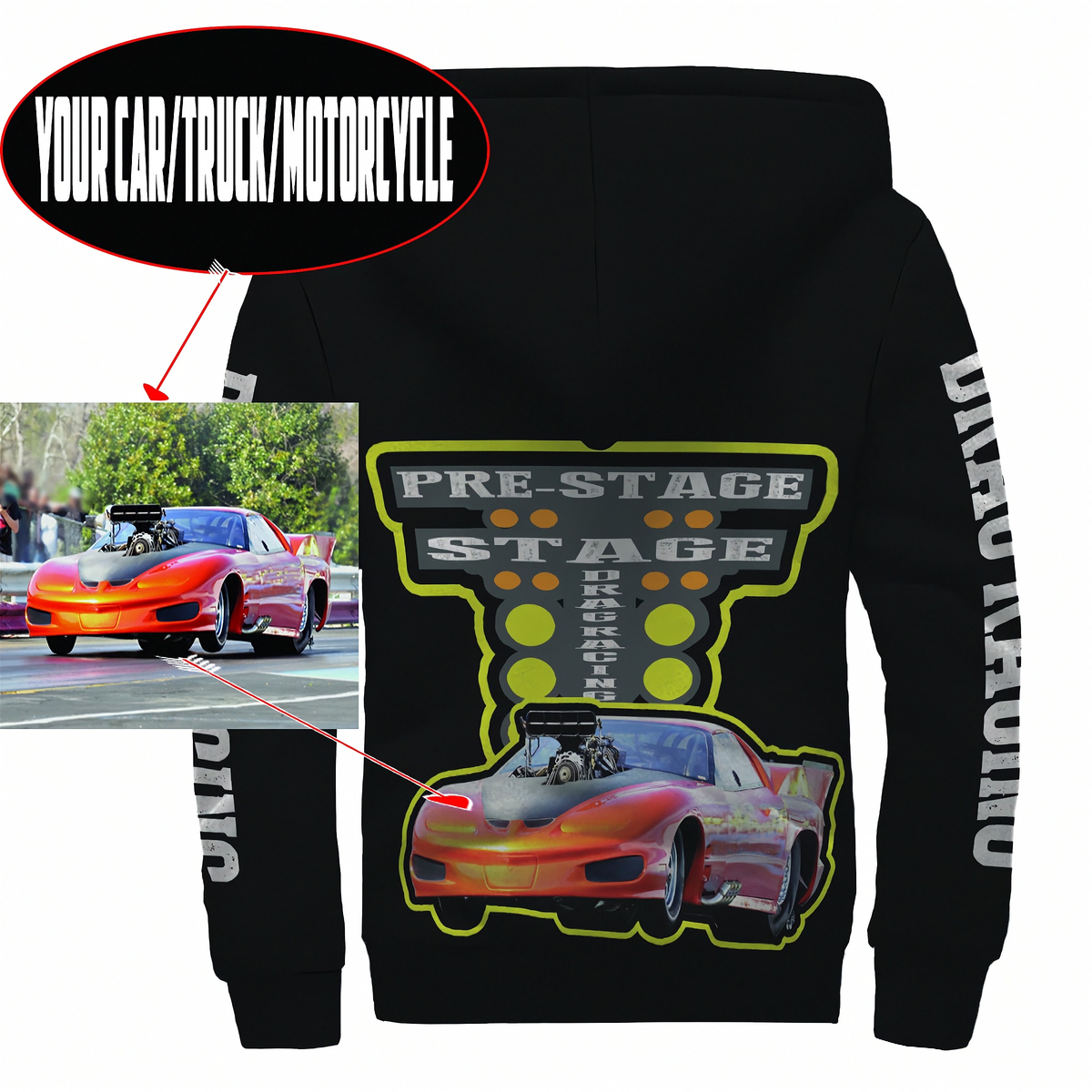 Black hoodie featuring a large drag racing graphic on the front with a red race car and 'PRE-STAGE DRAG RACING' text, plus 'DRAG RACING' on the sleeve. Includes a circular inset photo of a red drag racer and callout lines explaining the graphic customization.