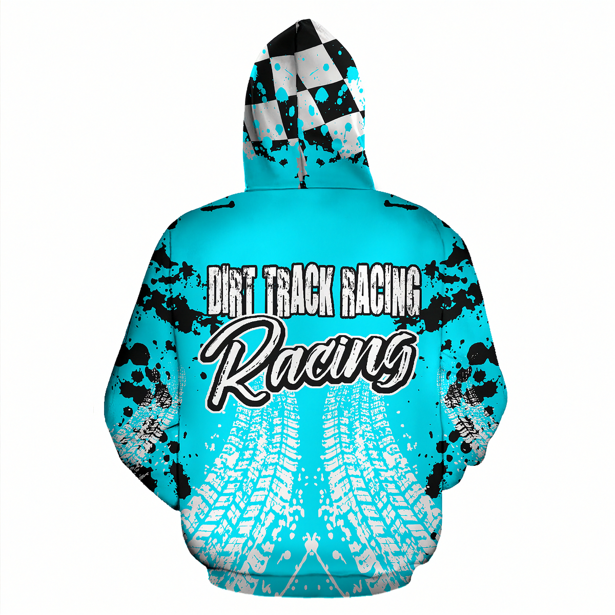 A turquoise blue pullover hoodie shown from the back, featuring a black and white checkered hood, black paint splatters, and white tire tracks with the text 'DIRT TRACK RACING Racing' across the center.