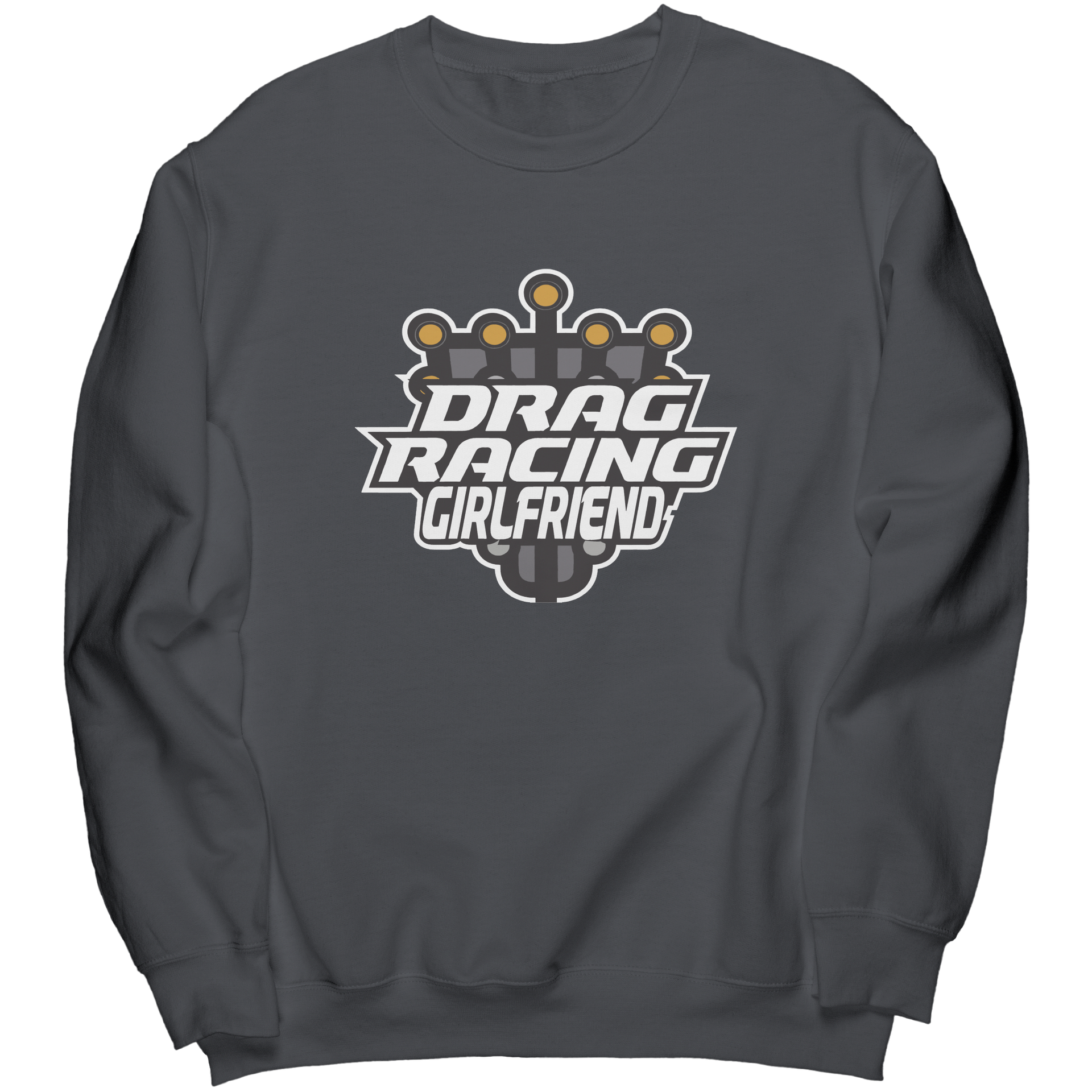 Drag_Racing_Girlfriend_Handler_Sweatshir_Charcoal_Mockup.png_15505170