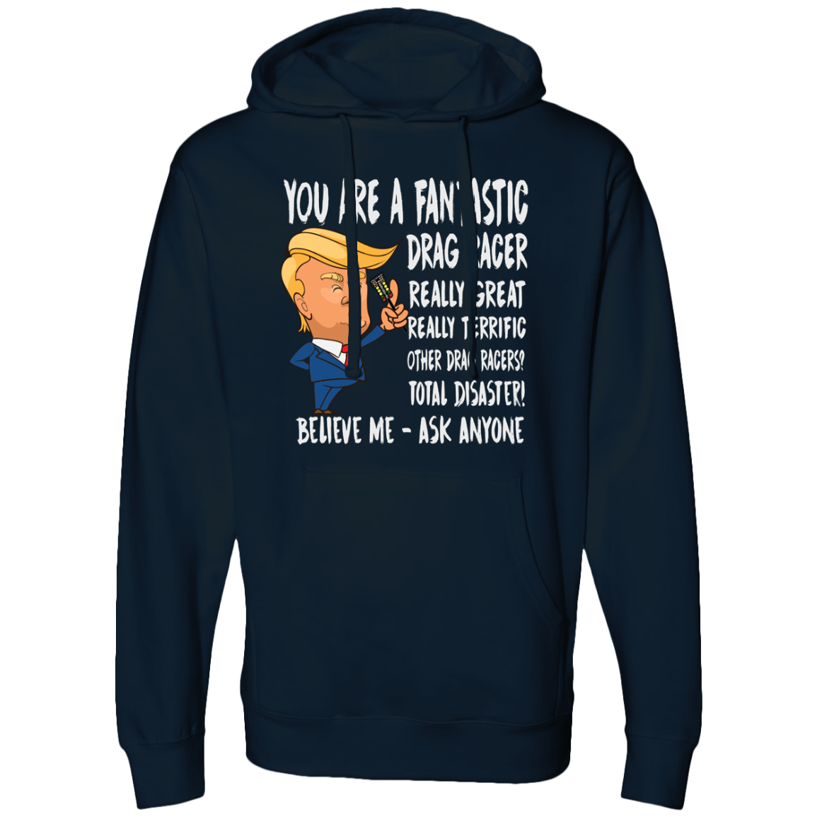 You're A Fantastic Drag Racer Pullover Hoodies