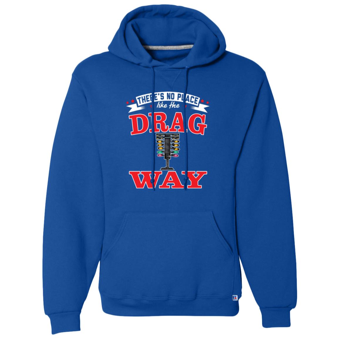 There's No Place Like The Dragway Dri-Power Fleece Pullover Hoodie