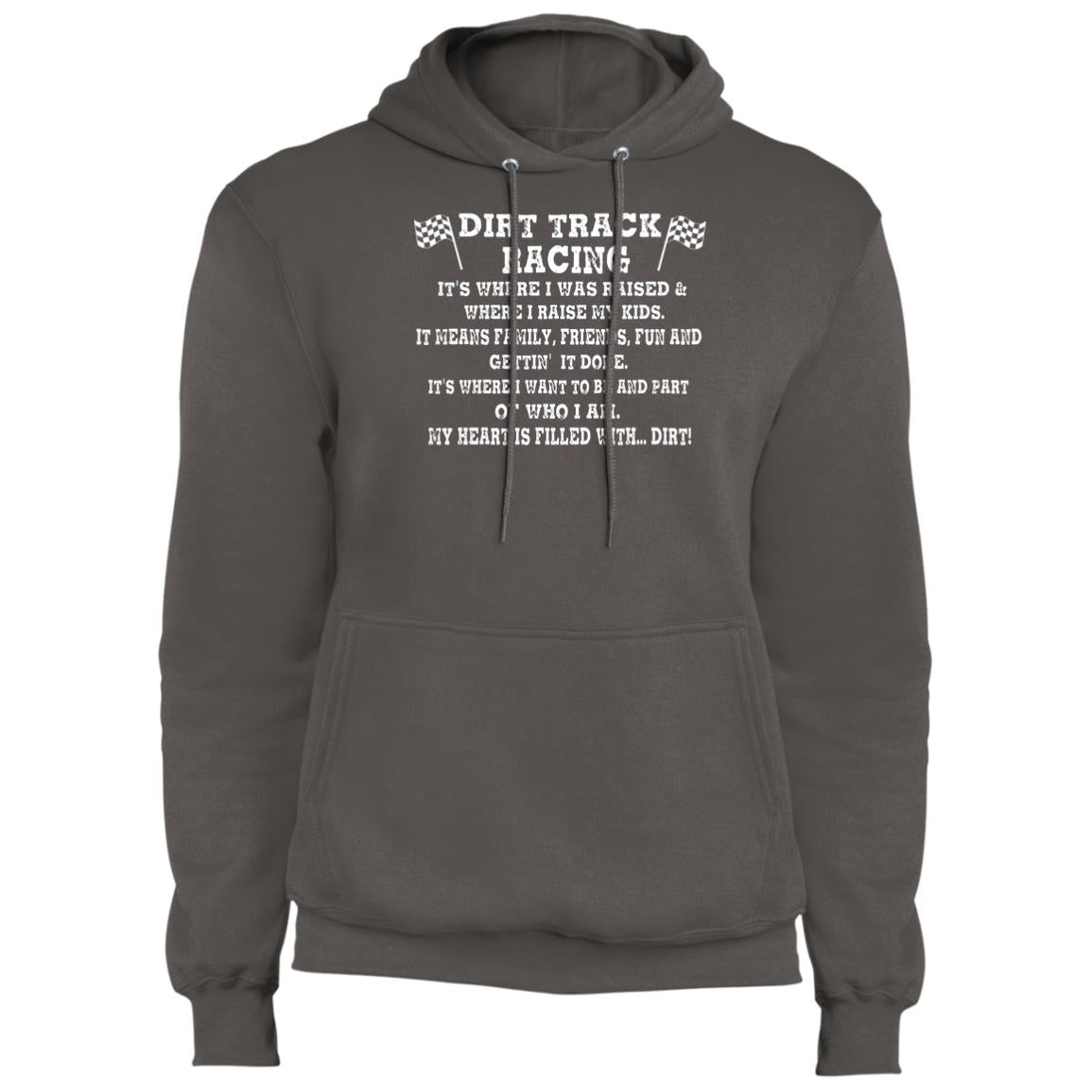 Dirt Track Racing It's Where I Was Raised Core Fleece Pullover Hoodie