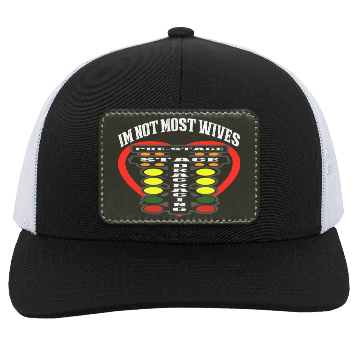 I'm Not Most Wives Drag Racing Trucker Snap Back - Patch
