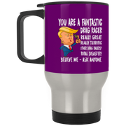 You're A Fantastic Drag Racer Silver Stainless Travel Mug