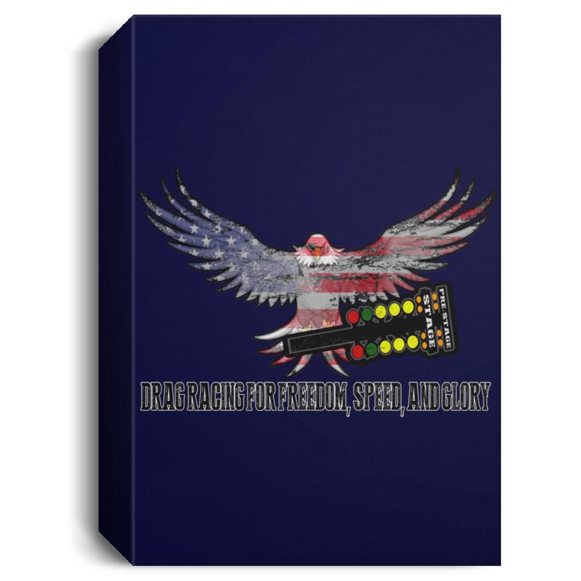 Drag Racing for Freedom, Speed, and Glory Deluxe Portrait Canvas