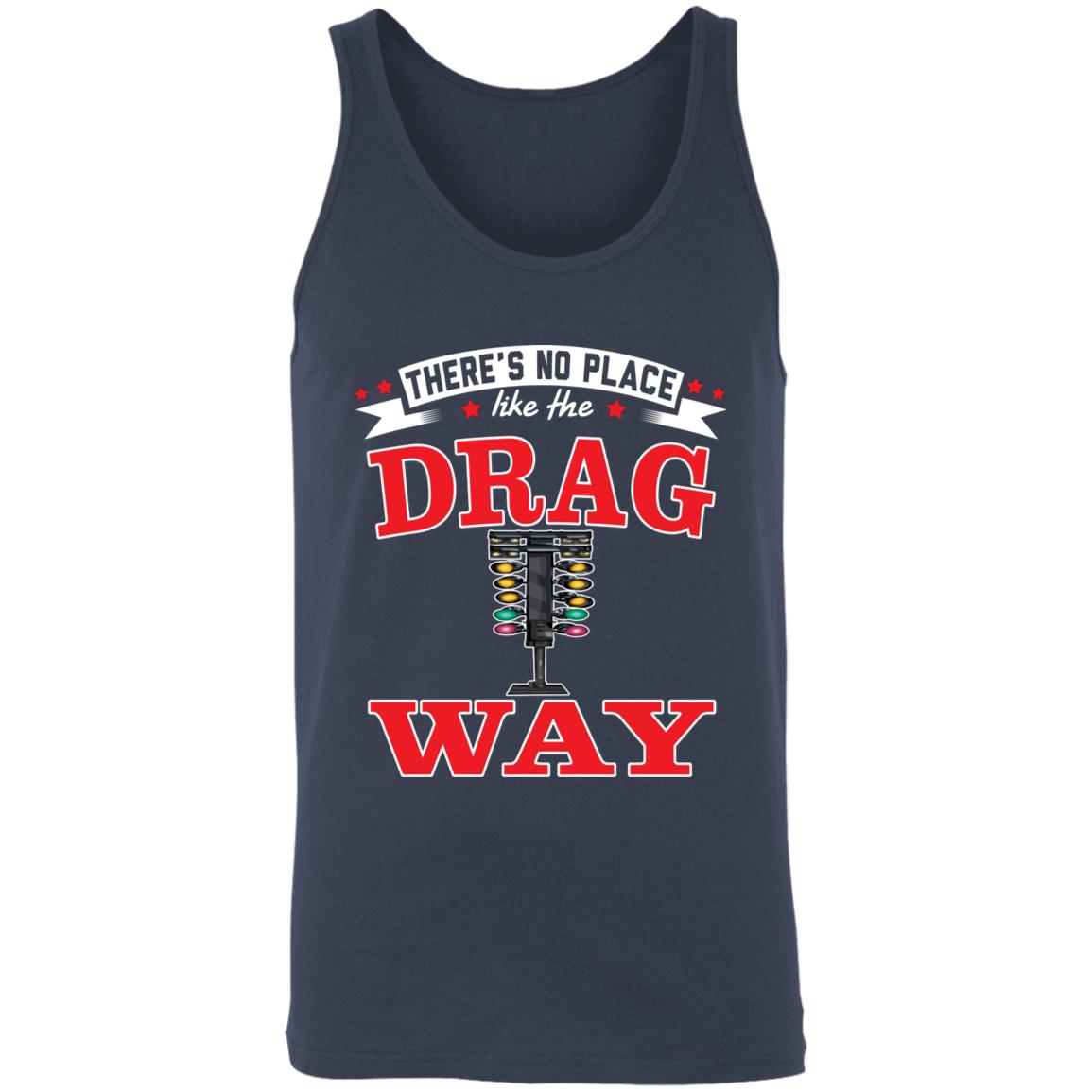 There's No Place Like The Dragway Unisex Tank