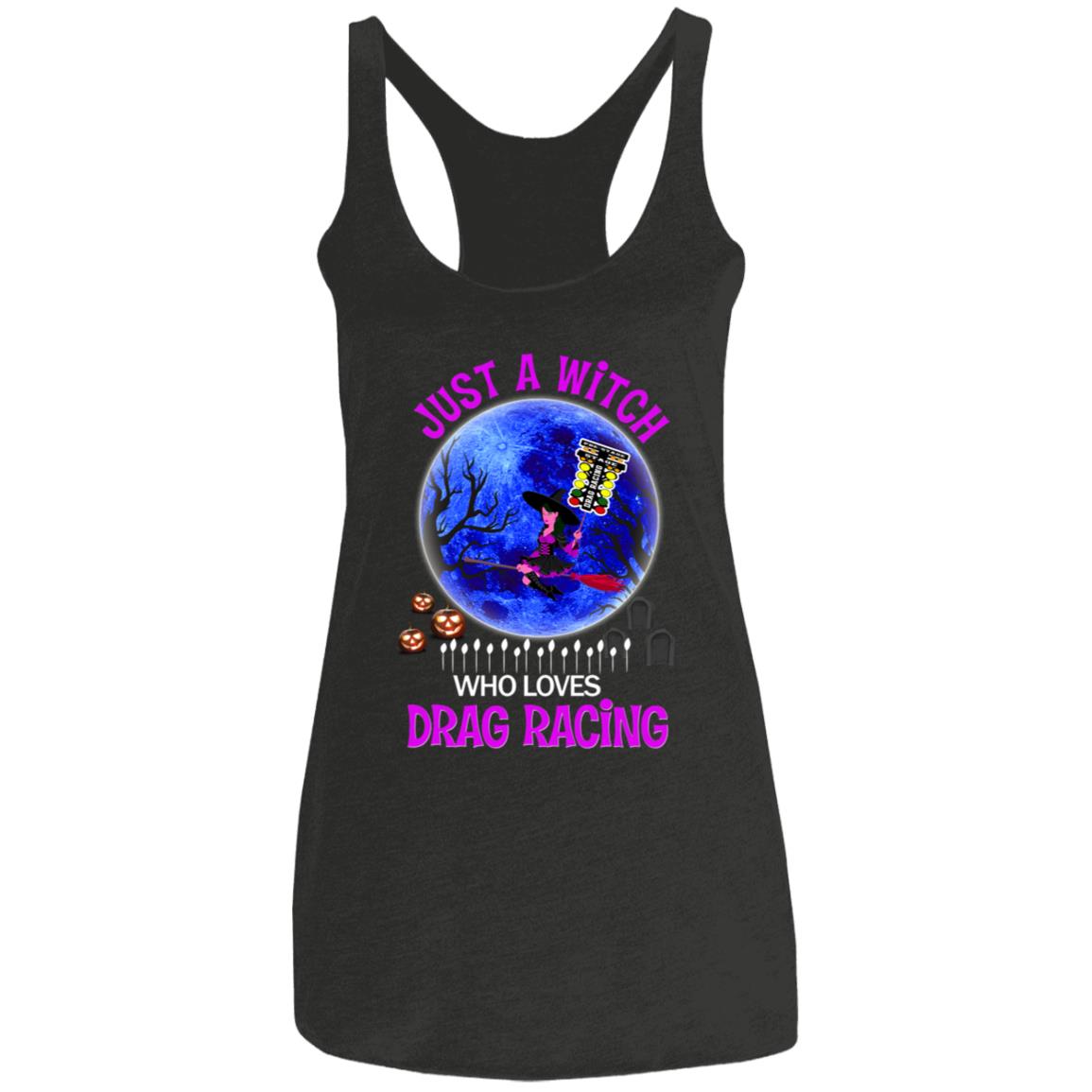 Just A Witch Who Loves Drag Racing Ladies' Triblend Racerback Tank