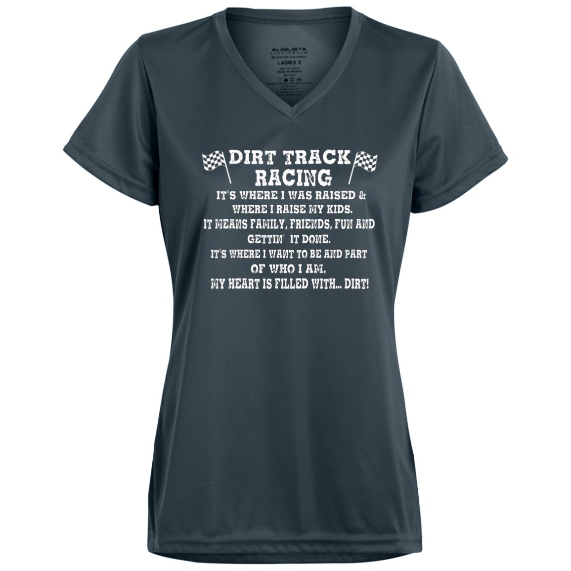 Dirt Track Racing It's Where I Was Raised Ladies’ Moisture-Wicking V-Neck Tee