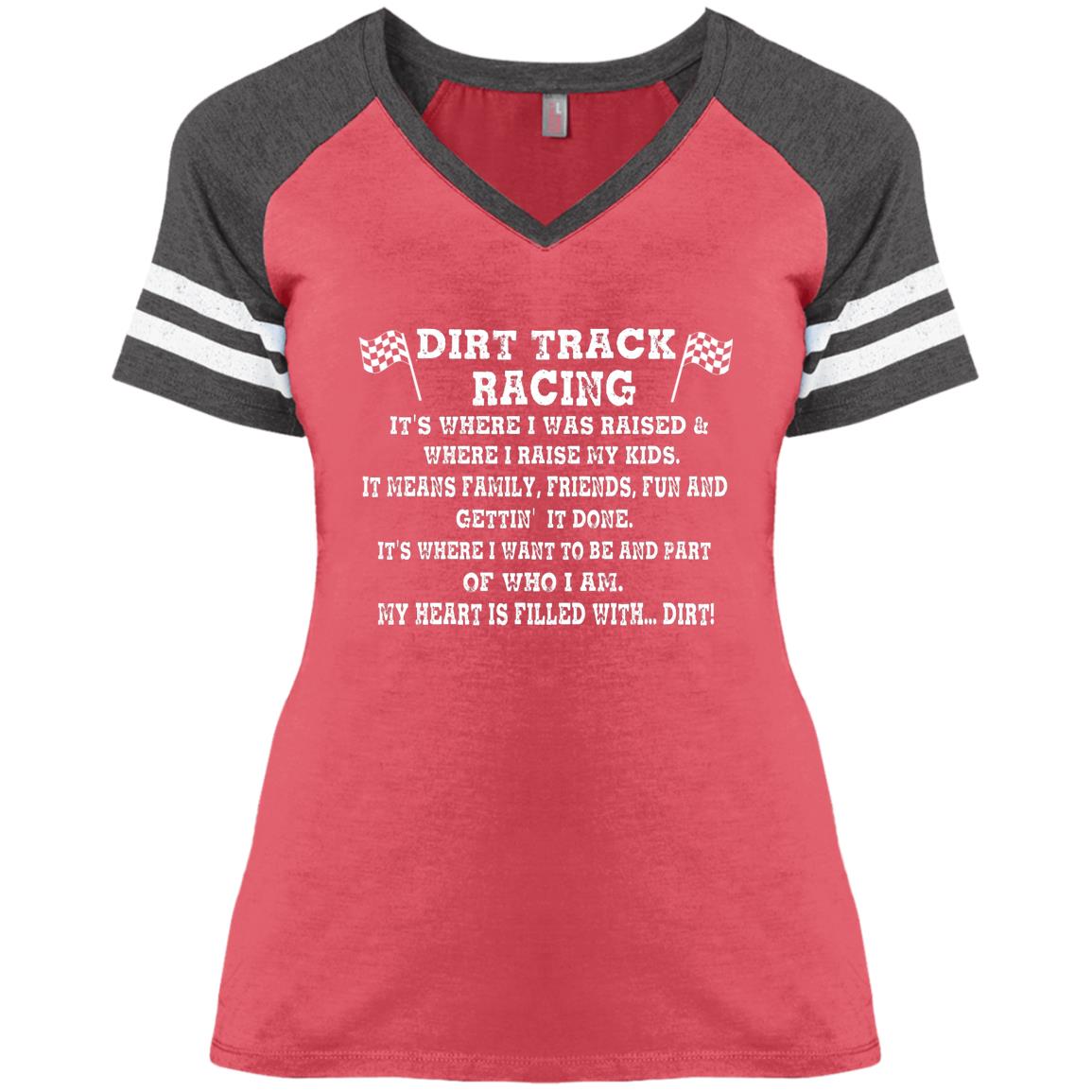 Dirt Track Racing It's Where I Was Raised Ladies' Game V-Neck T-Shirt