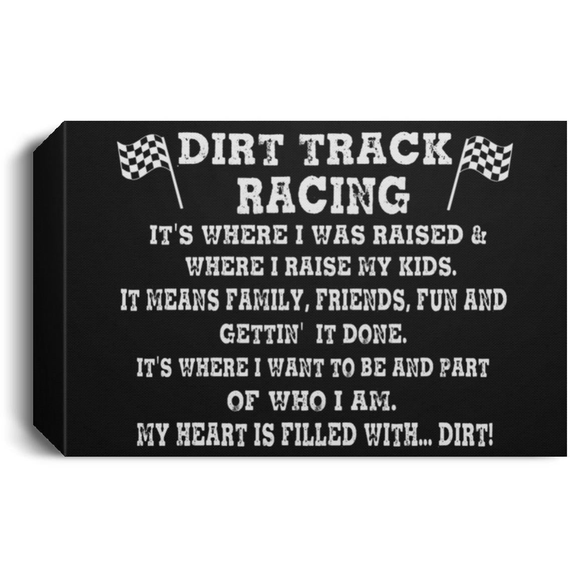 Dirt Track Racing It's Where I Was Raised Deluxe Landscape Canvas 1.5in Frame