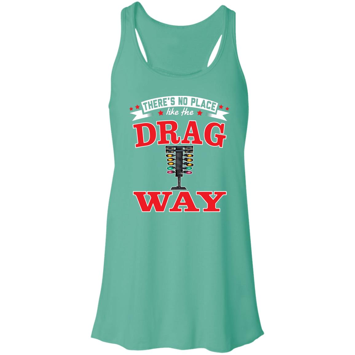 There's No Place Like The Dragway Flowy Racerback Tank