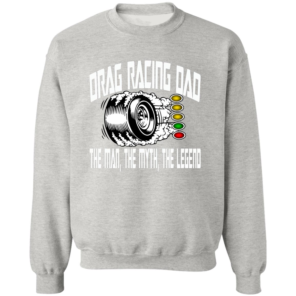 Drag Racing Dad Pullover Crewneck Sweatshirt 8 oz (Closeout)