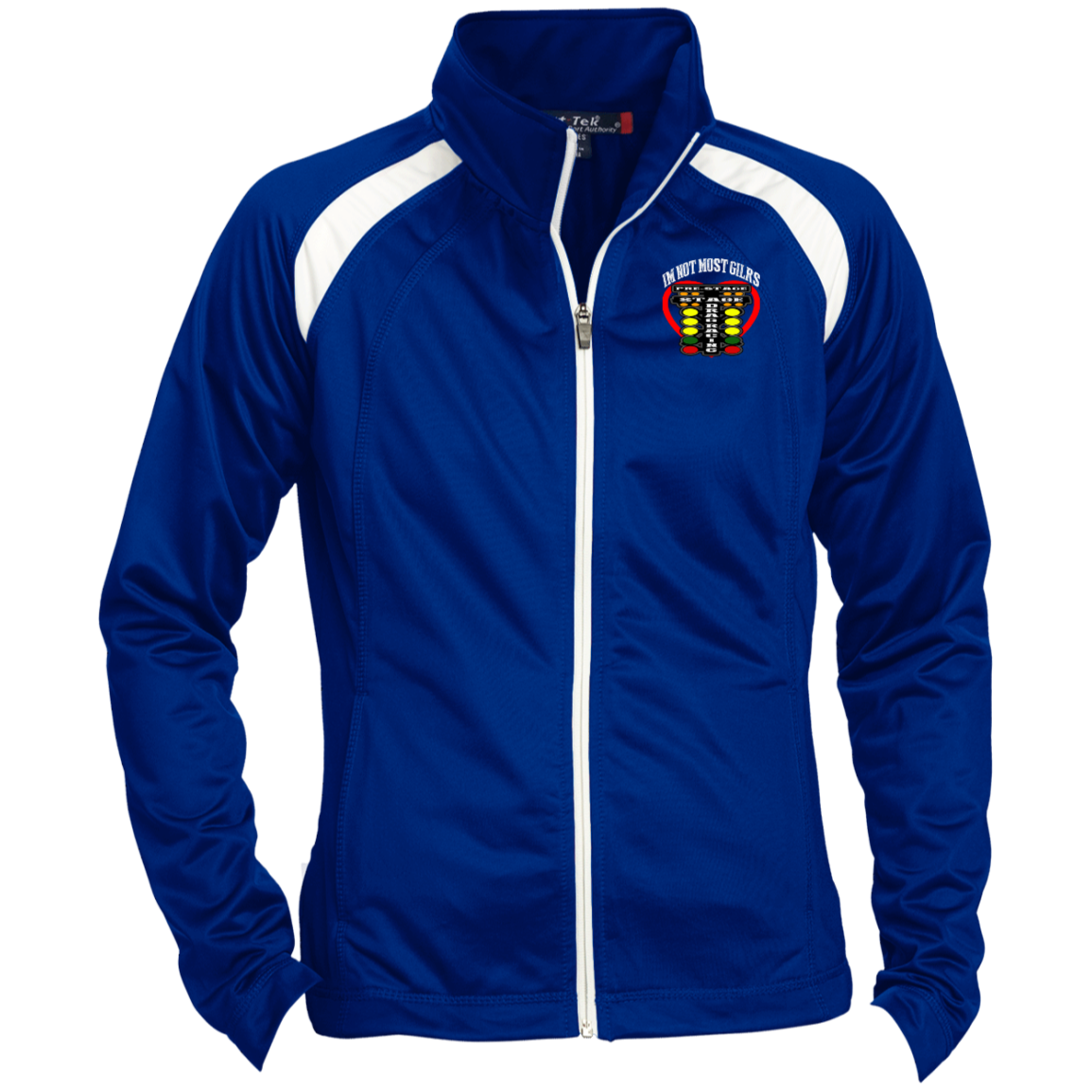 I'm Not Most Girls Drag Racing Ladies' Raglan Sleeve Warmup Jacket