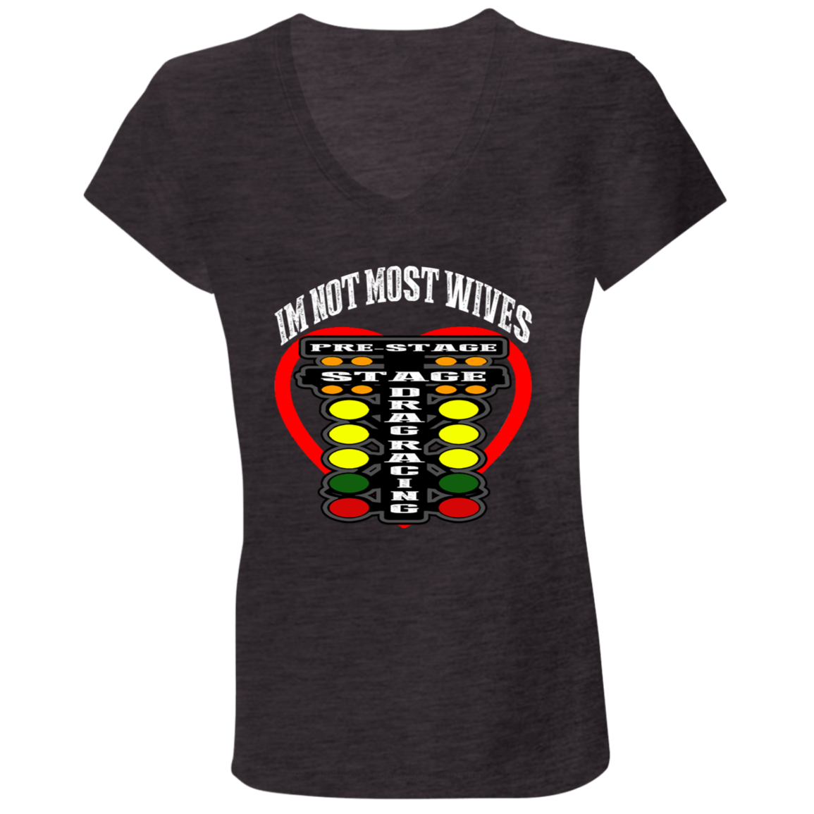 I'm Not Most Wives Drag Racing Ladies' Jersey V-Neck T-Shirt