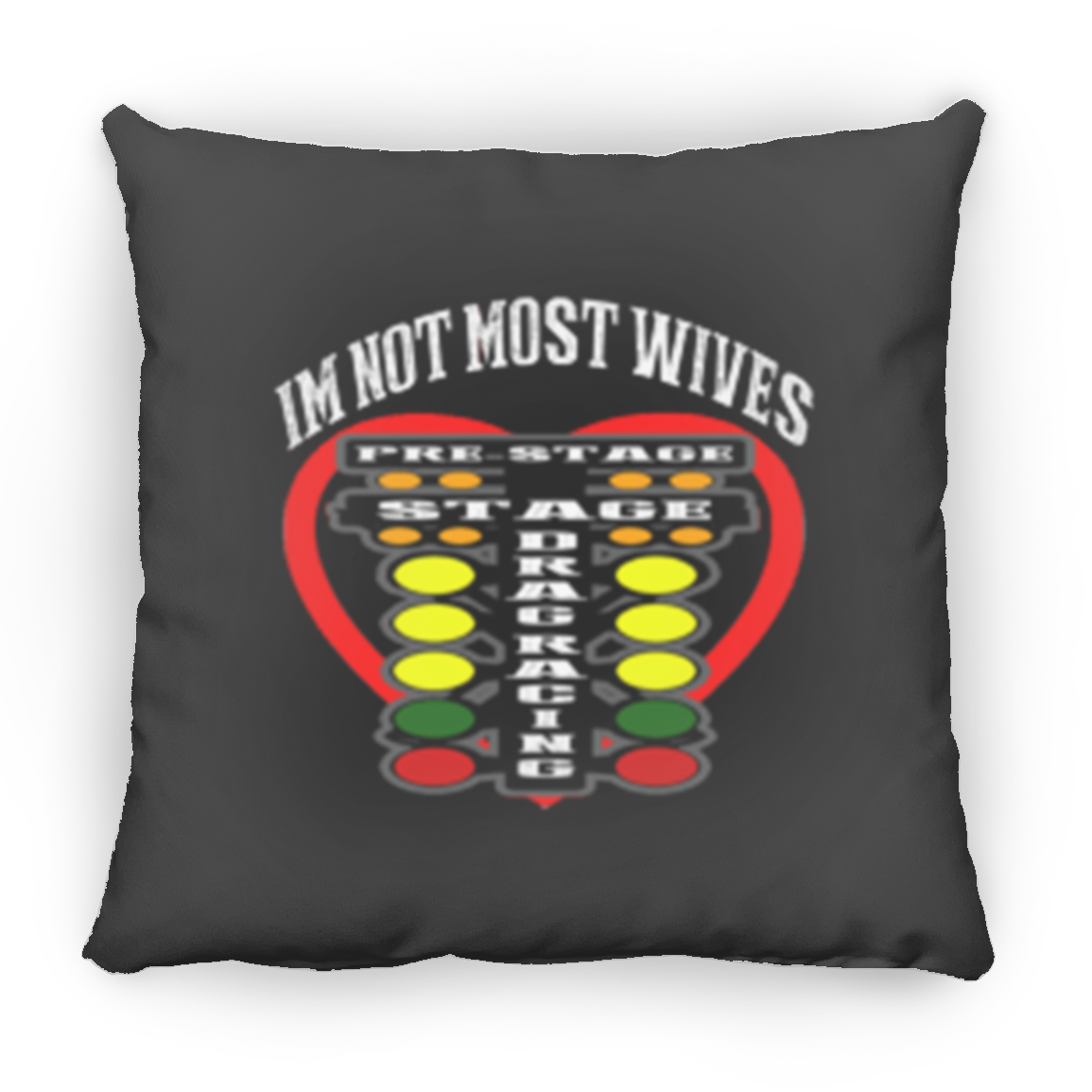 I'm Not Most Wives Drag Racing Small Square Pillow