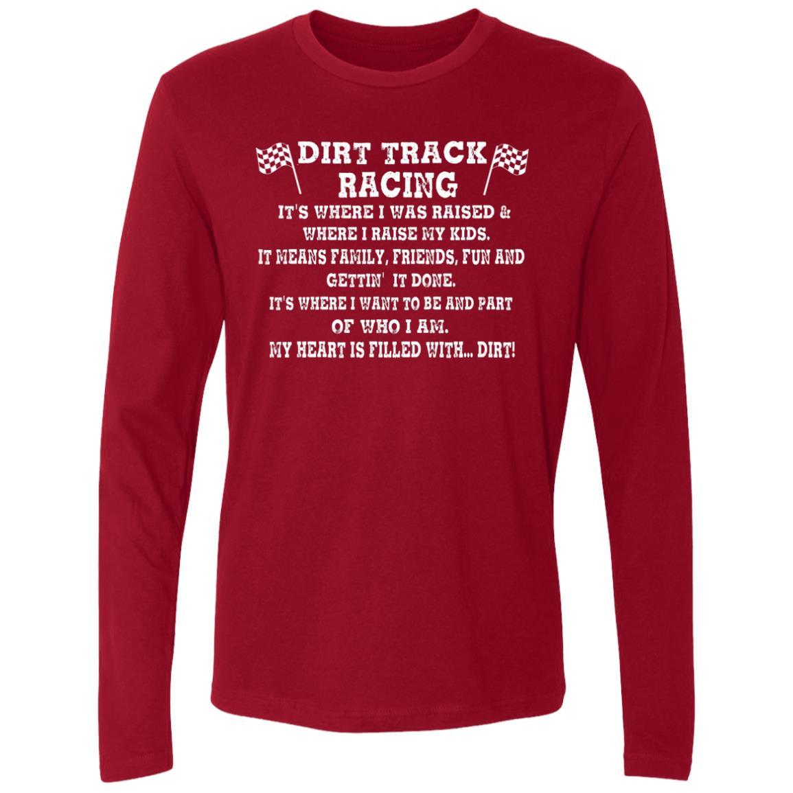 Dirt Track Racing It's Where I Was Raised Men's Premium LS